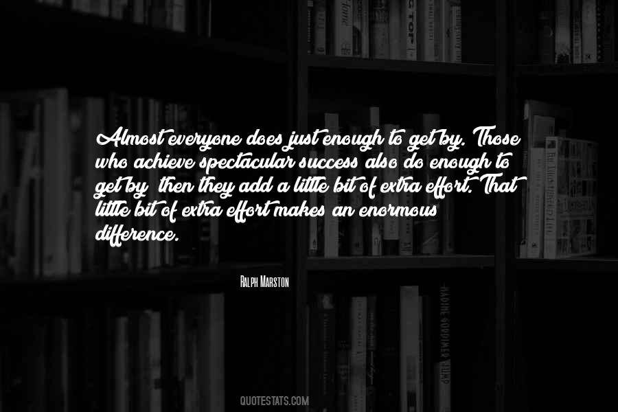 Effort Is Not Enough Quotes #755266