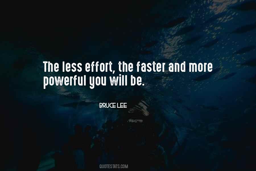 Effort Less Quotes #1336083