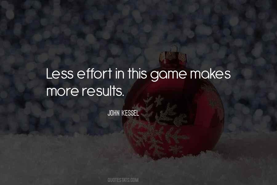 Effort Less Quotes #421953