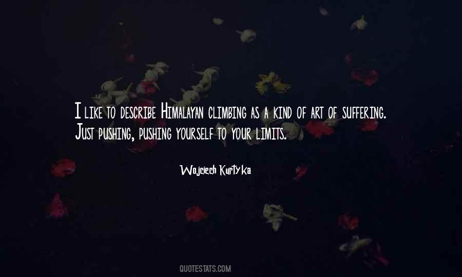 Pushing Yourself To Your Limits Quotes #1312927