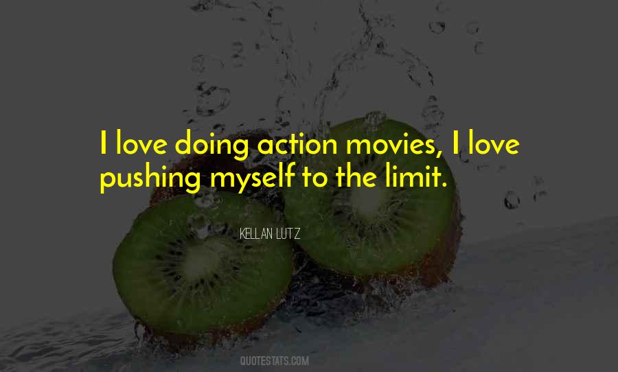 Pushing Yourself To Your Limits Quotes #295050