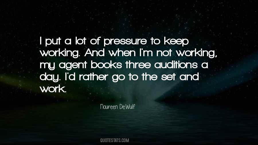 Pressure Of Work Quotes #394329