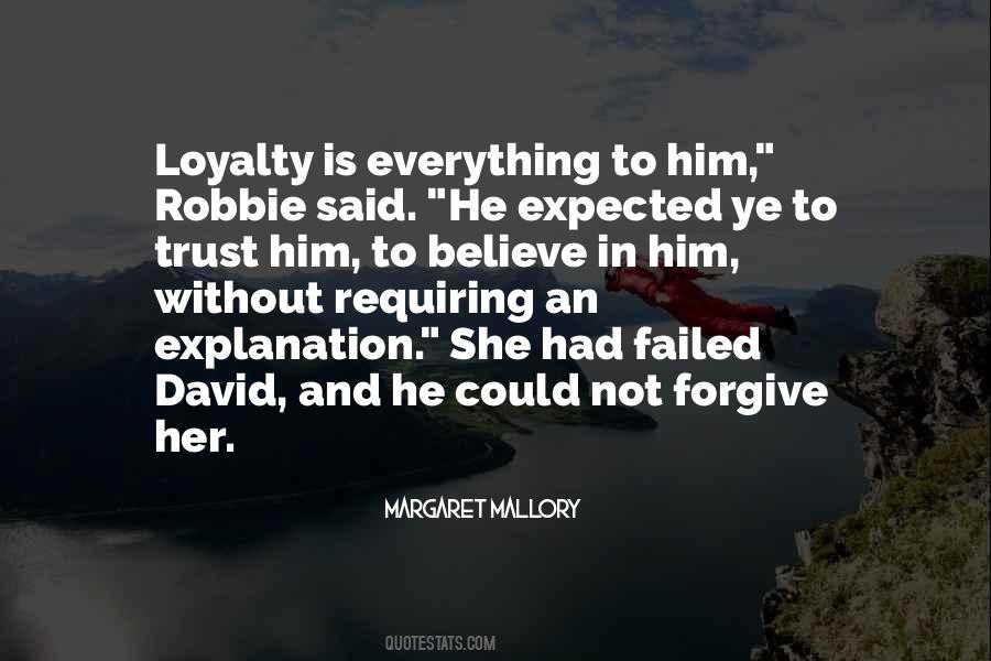 Trust Loyalty Quotes #1133628