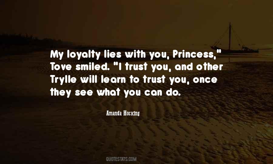 Trust Loyalty Quotes #1216108