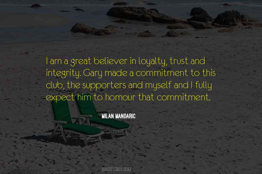 Trust Loyalty Quotes #1265391