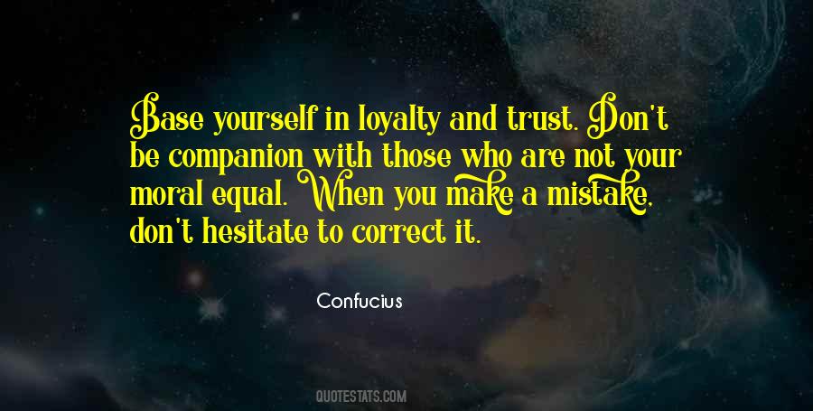 Trust Loyalty Quotes #336611