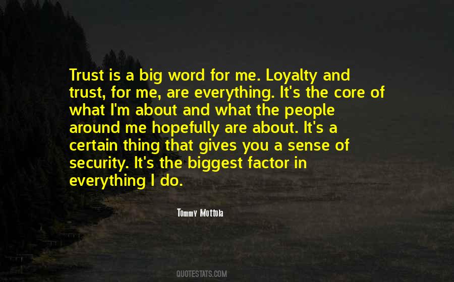 Trust Loyalty Quotes #378267