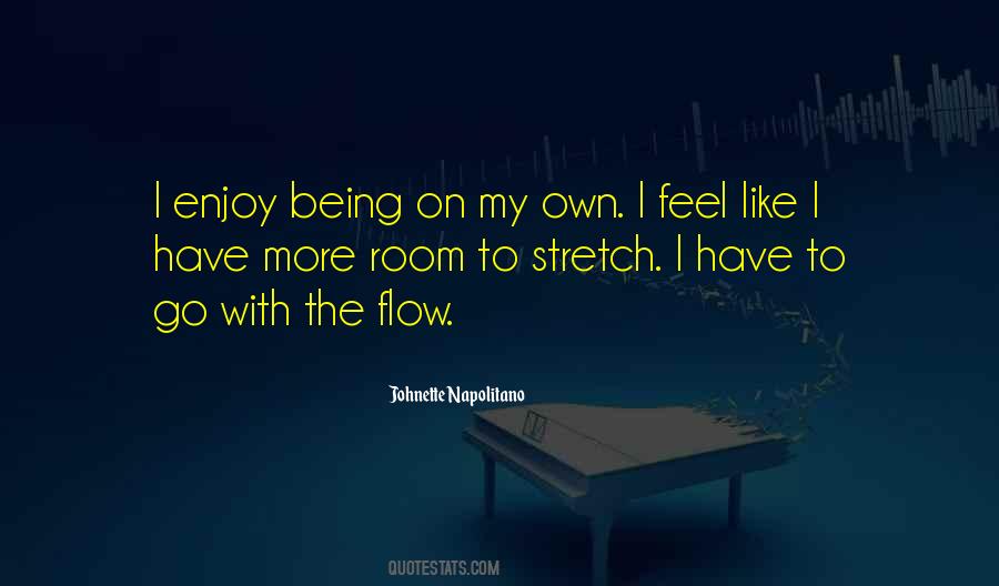 Enjoy The Flow Quotes #43594