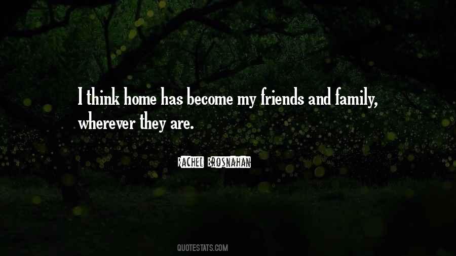 Friends Home Quotes #632578