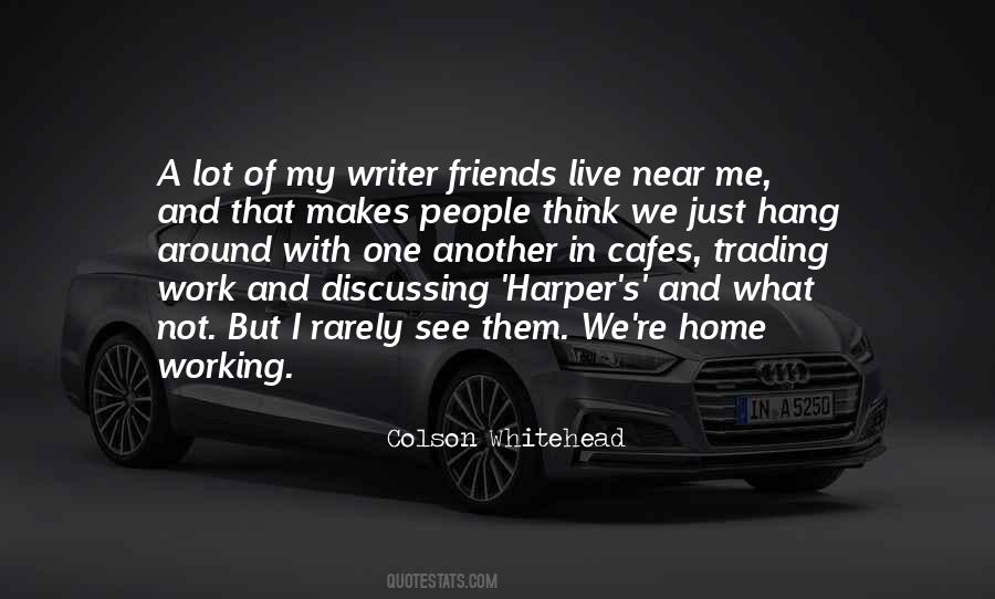 Friends Home Quotes #785080