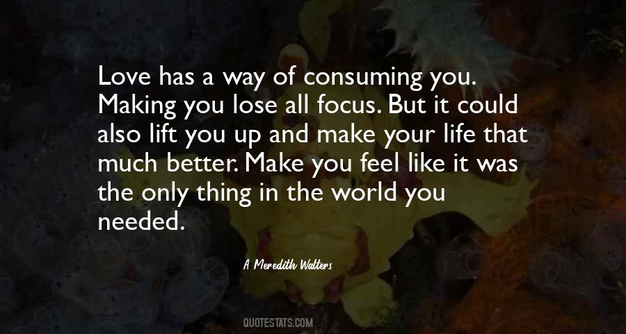 You Make It Better Quotes #1257972