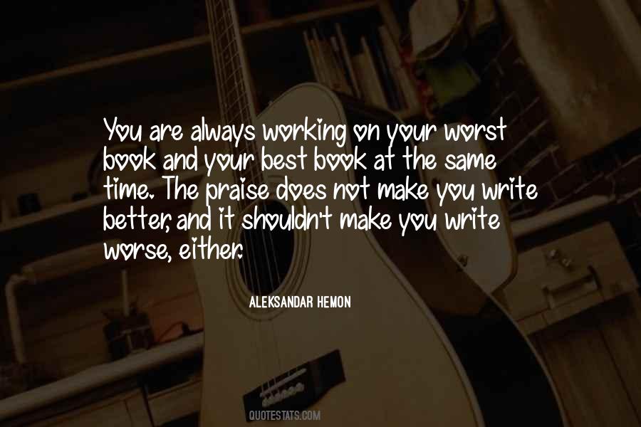 You Make It Better Quotes #491358