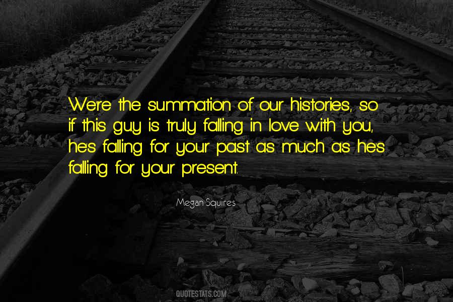 Love Your Past Quotes #1526396
