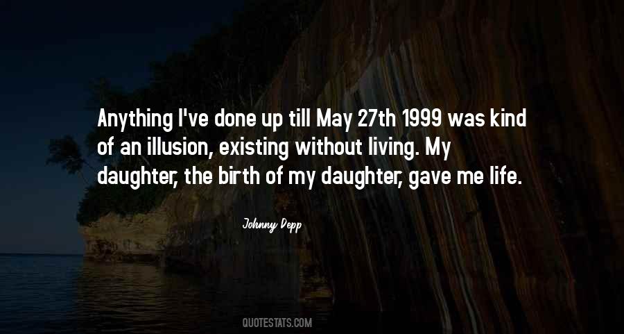Gave Me Life Quotes #866931