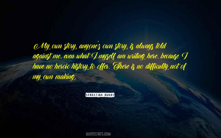 Writing My Own Story Quotes #1135276