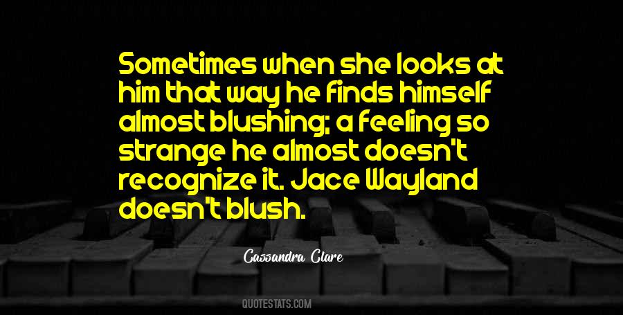 Way She Looks Quotes #698626