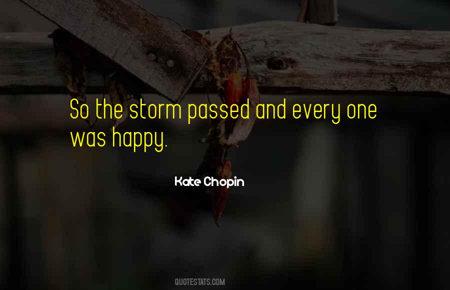 The Storm Has Passed Quotes #1141635
