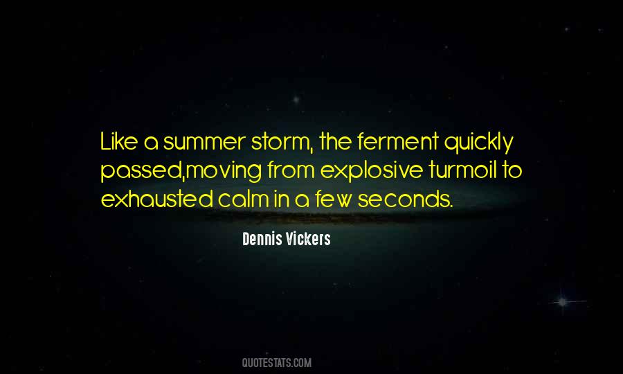 The Storm Has Passed Quotes #1701957