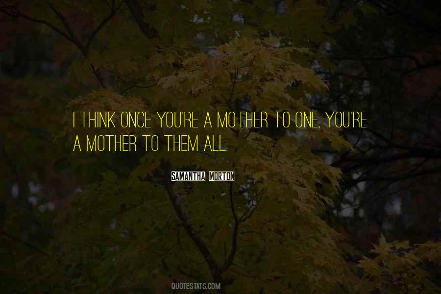 Mother To Quotes #275195