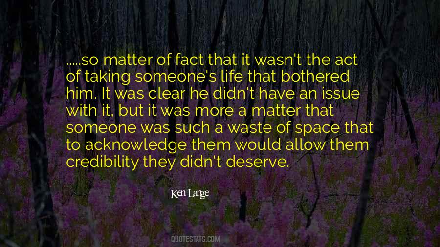 To Acknowledge Someone Quotes #1492407