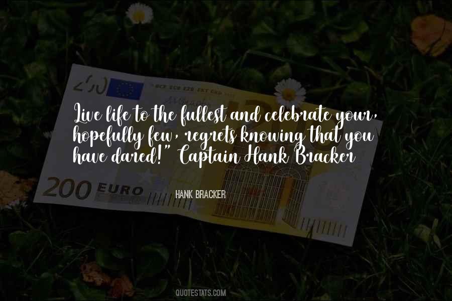 Quotes About Life To Fullest #1063697