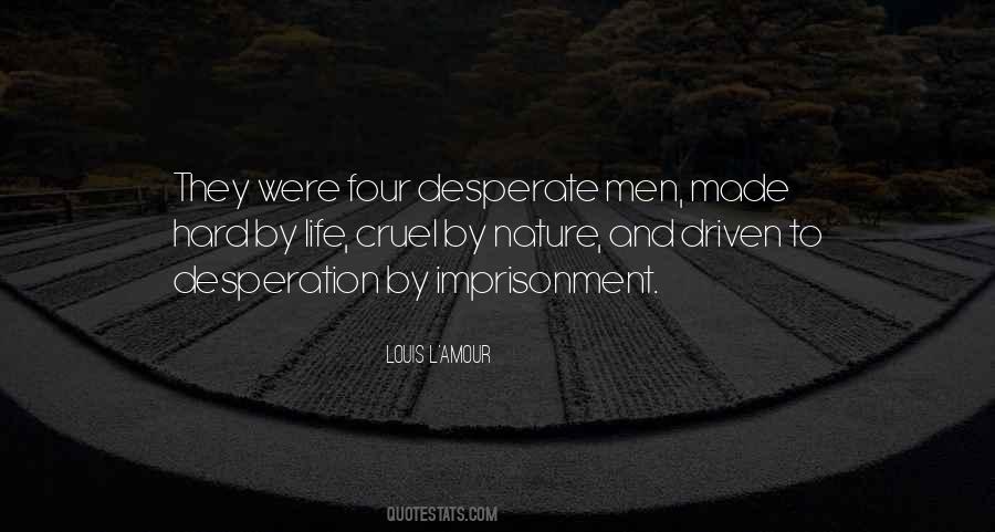 Desperate Men Do Desperate Things Quotes #154538