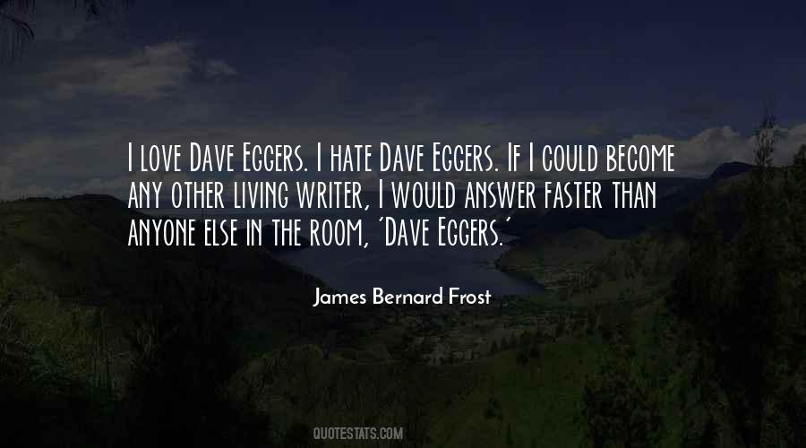 Eggers Quotes #1665465