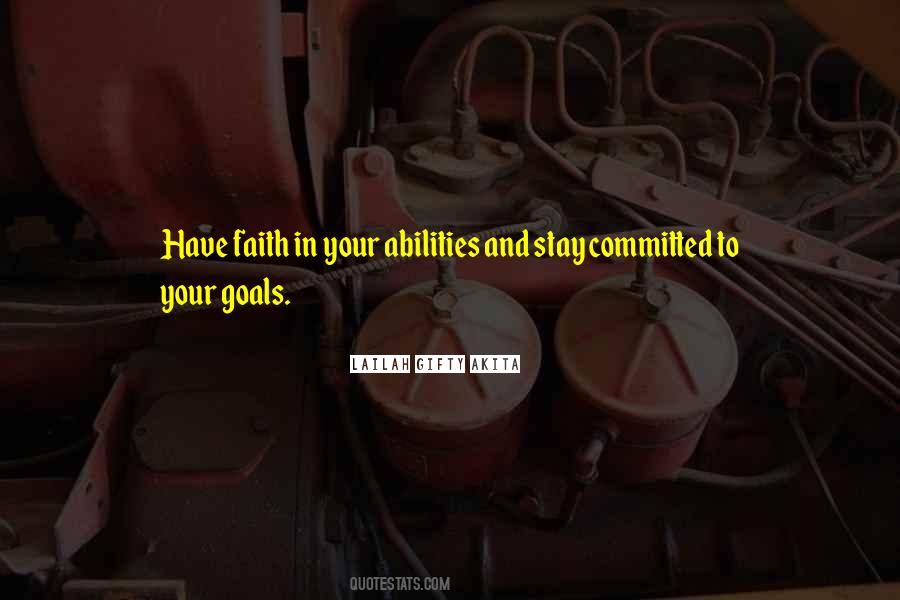 Have Faith In Your Abilities Quotes #621120