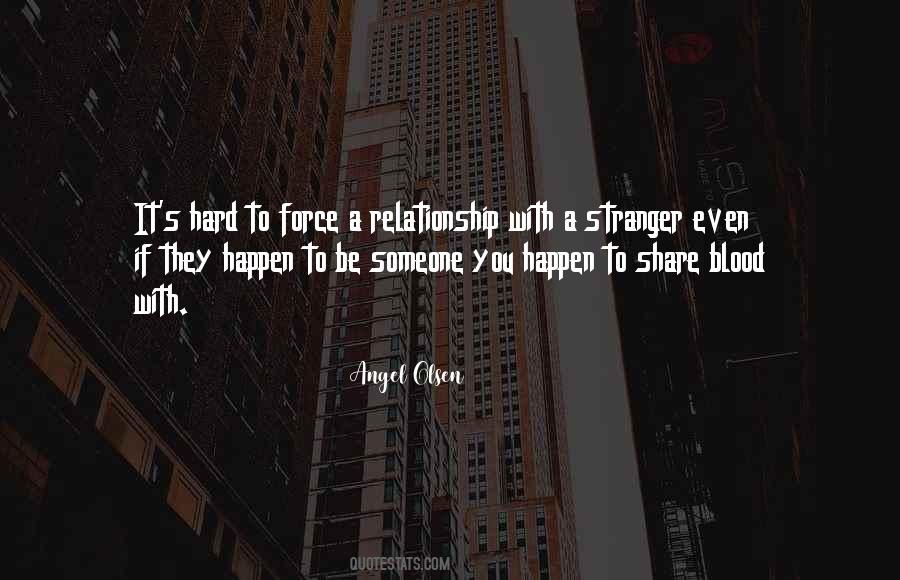 Quotes About A Hard Relationship #154839