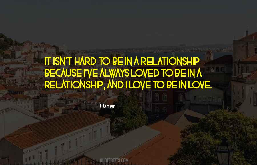 Quotes About A Hard Relationship #278348