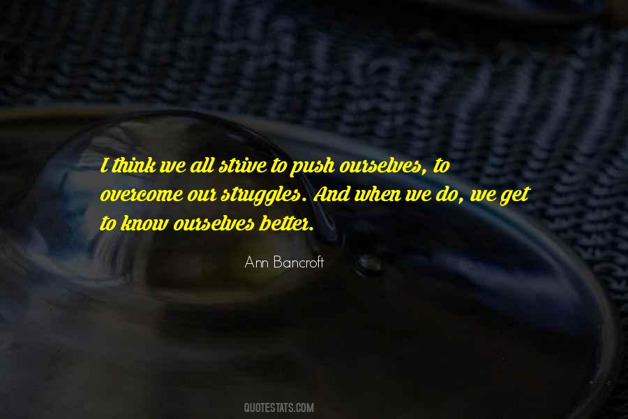 Push Ourselves Quotes #1024841