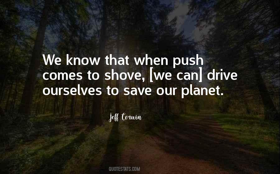 Push Ourselves Quotes #1467570