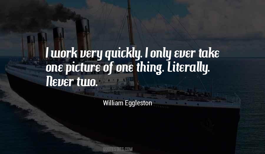 Eggleston Quotes #1103076