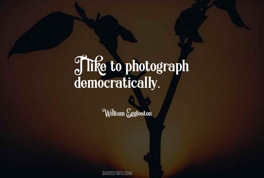 Eggleston Quotes #1774132