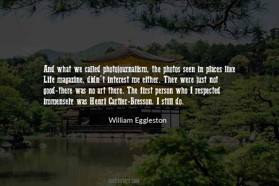 Eggleston Quotes #969676