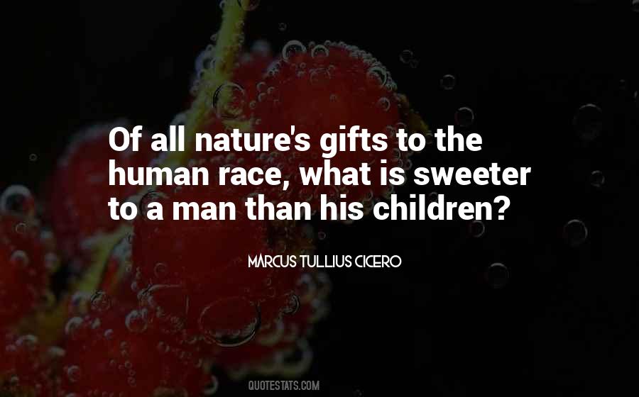 Gifts Of Nature Quotes #1372645