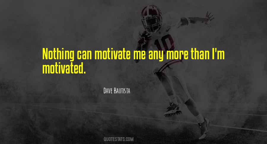 No One Can Motivate You Quotes #202692