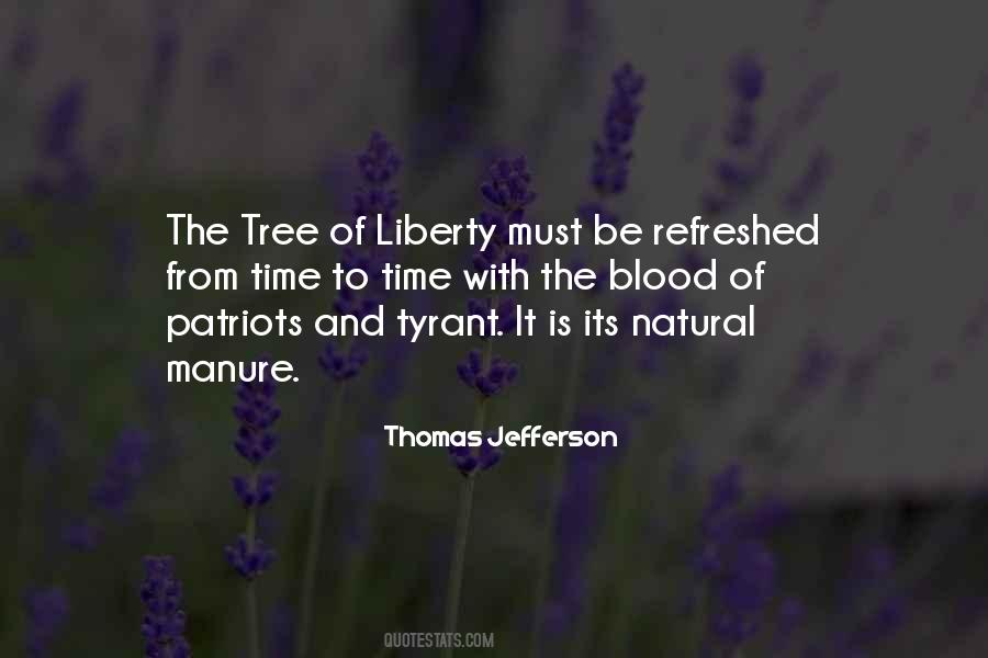 The Tree Of Liberty Must Be Refreshed Quotes #1190385
