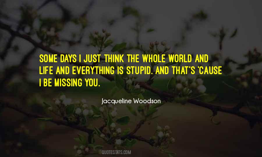 Some Days You Just Quotes #1554791