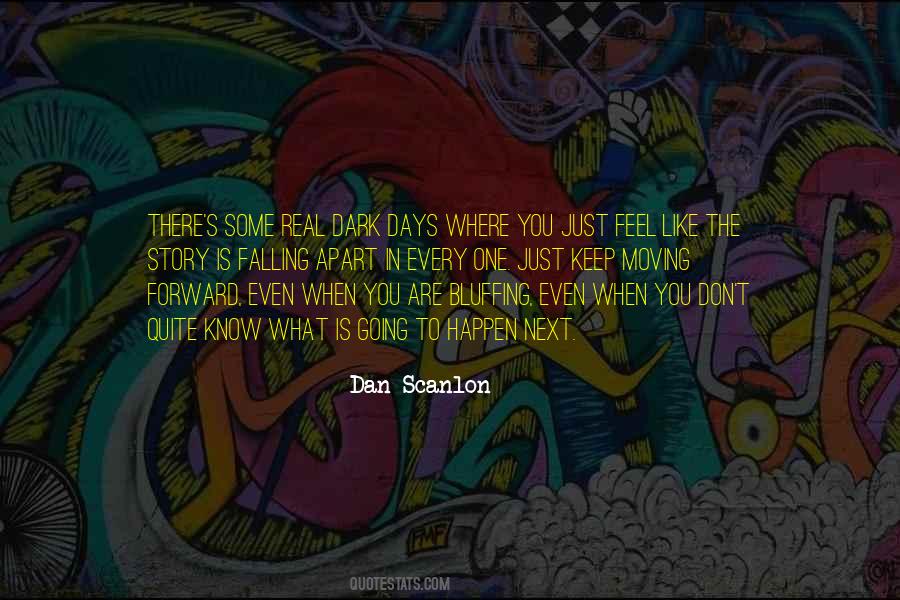 Some Days You Just Quotes #416569