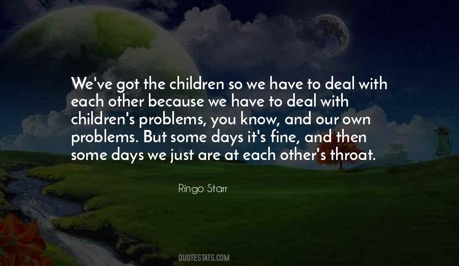Some Days You Just Quotes #442492