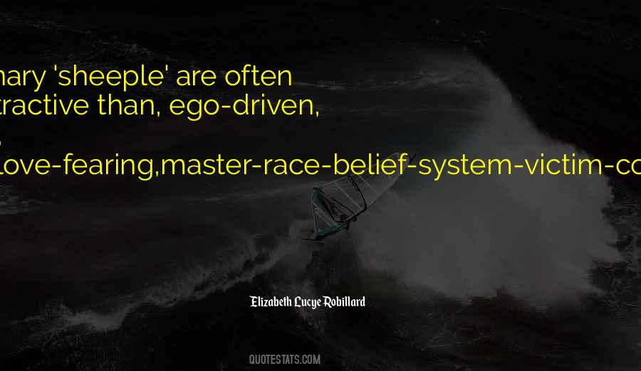 Ego Driven Quotes #1587028