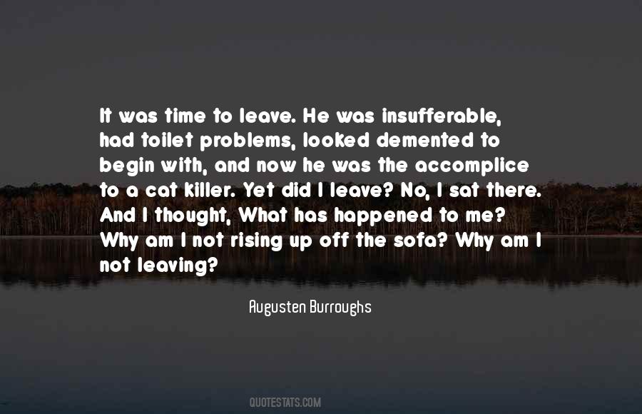 I Had To Leave Quotes #1093481