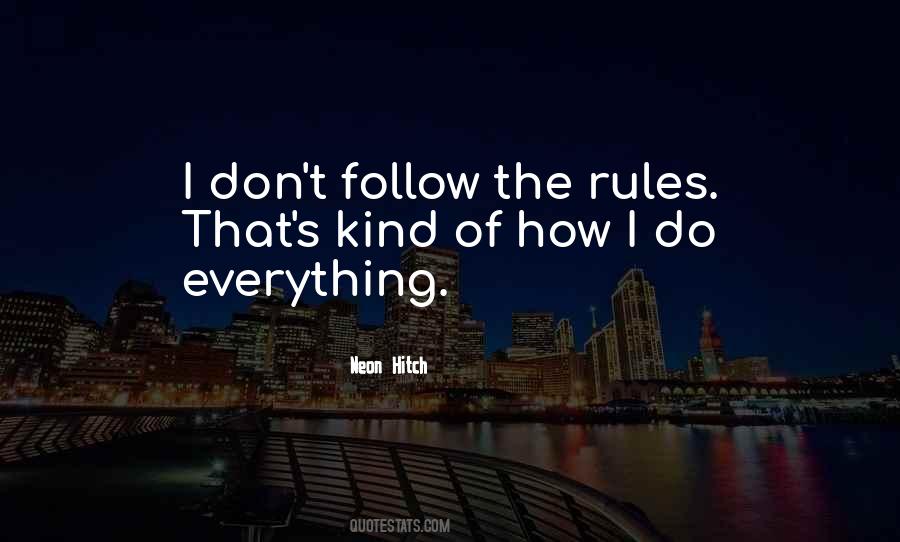 Follow Rules Quotes #1623040