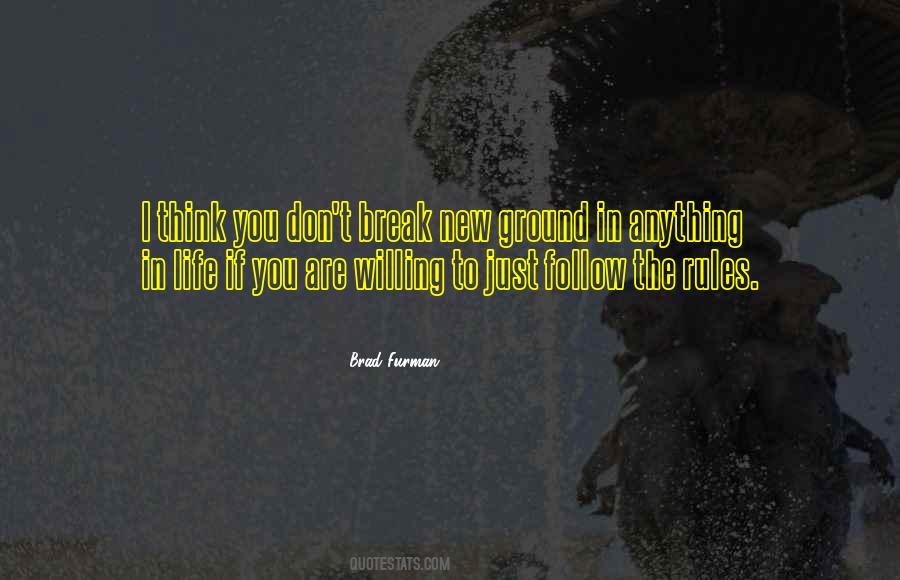 Follow Rules Quotes #796443