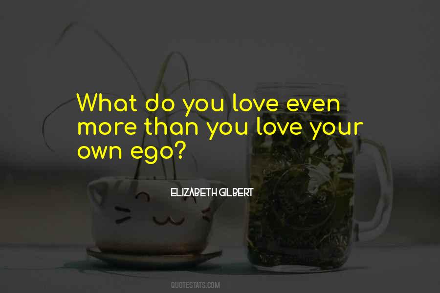 Ego Love Quotes #171551