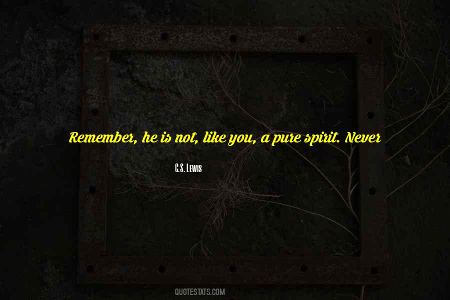 Pure Human Quotes #91583