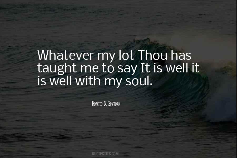 Well With My Soul Quotes #367368