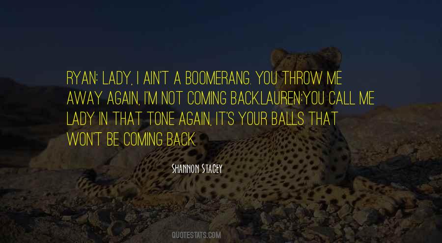 You Throw Me Away Quotes #1156174