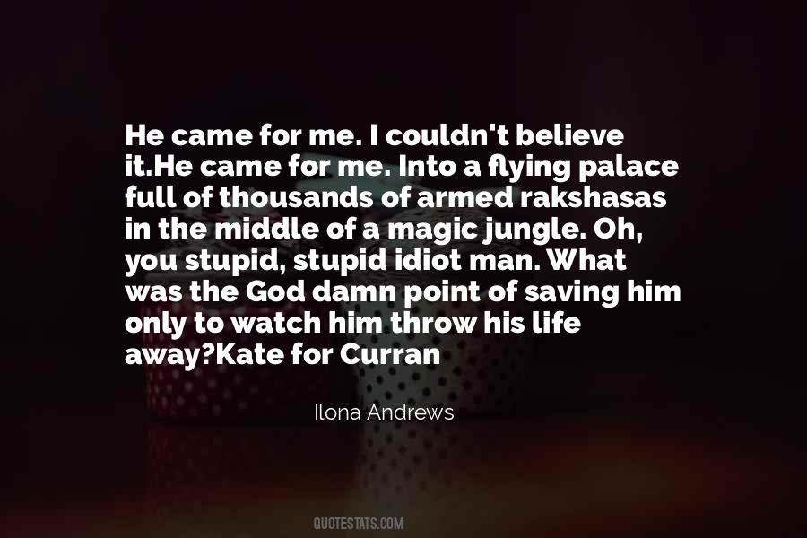 You Throw Me Away Quotes #901379